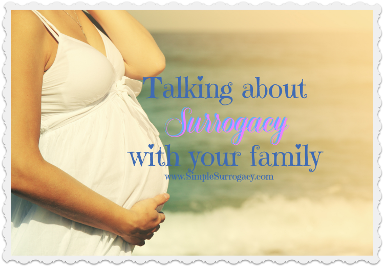 how to talk about surrogacy with your family